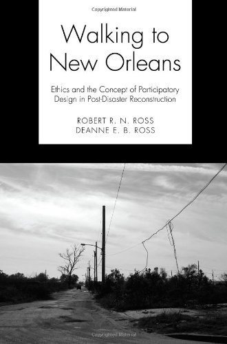 Cover for Robert R. N. Ross · Walking to New Orleans: Ethics and the Concept of Participatory Design in Post-disaster Reconstruction (Paperback Book) (2008)