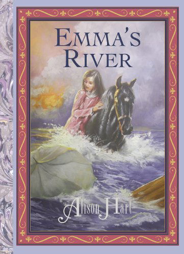 Cover for Alison Hart · Emma's River (Hardcover Book) (2010)