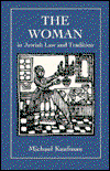 Cover for Michael Kaufman · The Woman in Jewish Law &amp; Tradition (Paperback Book) (1995)