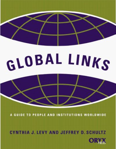 Cover for Cynthia J. Levy · Global Links: A Guide to Key People and Institutions Worldwide (Paperback Book) (1998)