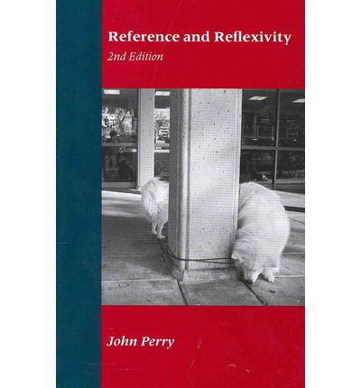 Cover for John Perry · Reference and Reflexivity: 2nd Edition - Lecture Notes (Paperback Book) [2 Revised edition] (2011)