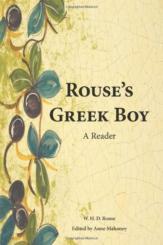 Cover for William Henry Denham Rouse · Rouse's Greek Boy: A Reader (Paperback Book) [New edition] (2010)