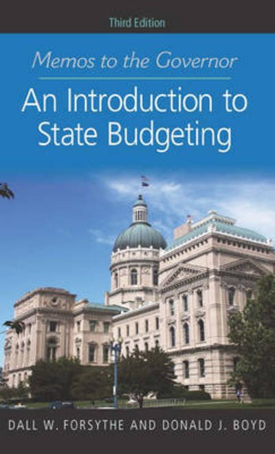 Cover for Dall W. Forsythe · Memos to the Governor: An Introduction to State Budgeting, Third Edition (Taschenbuch) [Third edition] (2012)