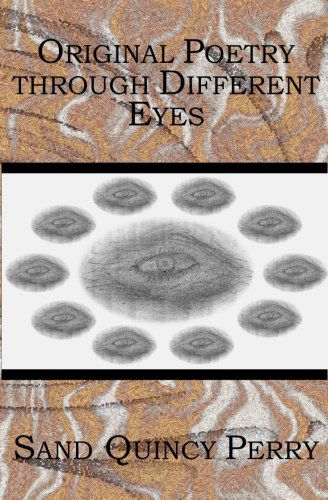 Cover for Sand Quincy Perry · Original Poetry Through Different Eyes (Paperback Book) (2003)