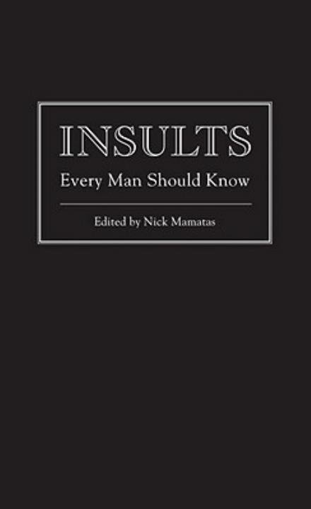 Cover for Nick Mamatas · Insults Every Man Should Know - Stuff You Should Know (Gebundenes Buch) (2011)