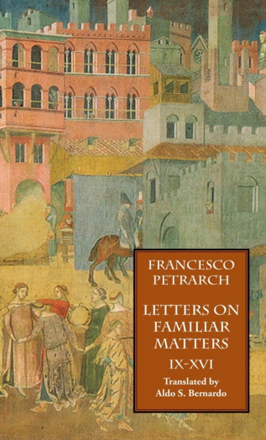 Cover for Francesco Petrarch · Letters on Familiar Matters (Rerum Familiarium Libri), Vol. 2, Books IX-XVI (Inbunden Bok) (2009)