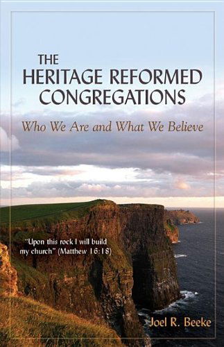 Cover for Joel R. Beeke · The Heritage Reformed Congregations: Who We Are and What Ee Believe (Paperback Book) (2007)