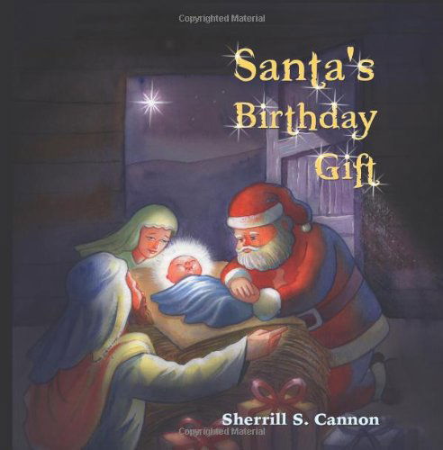 Cover for Sherrill S. Cannon · Santa's Birthday Gift (Paperback Book) (2009)