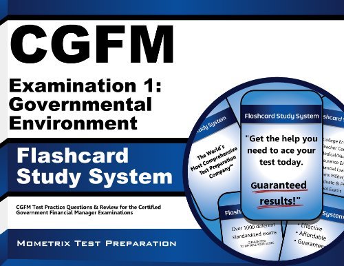 Cover for Cgfm Exam Secrets Test Prep Team · Cgfm Examination 1: Governmental Environment Flashcard Study System: Cgfm Test Practice Questions &amp; Review for the Certified Government Financial Manager Examinations (Cards) (Paperback Book) [Flc Crds edition] (2023)