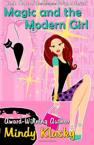 Cover for Mindy Klasky · Magic and the Modern Girl (The Jane Madison Series) (Volume 3) (Taschenbuch) (2013)