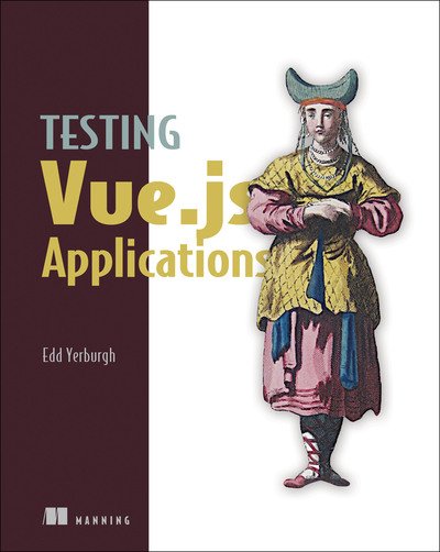 Cover for Edd Yerburgh · Testing Vue.js Applications (Pocketbok) (2019)