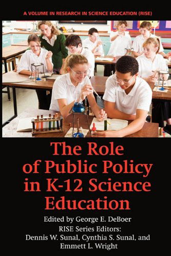 Cover for George E. Deboer · The Role of Public Policy in K-12 Science Education (Research in Science Education (Rise)) (Paperback Book) (2011)