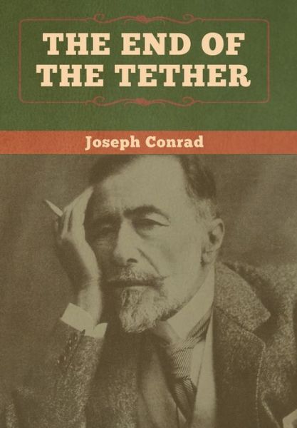 Cover for Joseph Conrad · The End of the Tether (Hardcover bog) (2020)