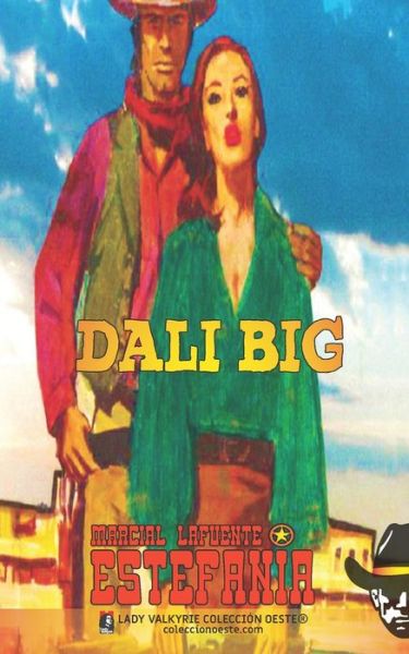 Cover for Marcial Lafuente Estefania · Dali Big (Coleccion Oeste) (Paperback Book) (2022)