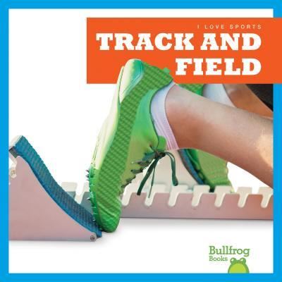 Track and Field - Kaitlyn Duling - Książki - BULLFROG BOOKS - 9781620318249 - 2018