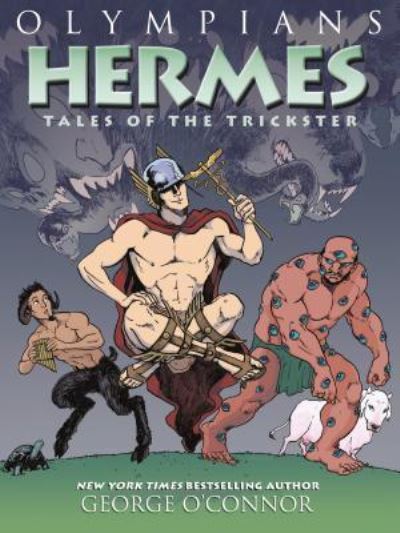 Cover for George O'Connor · Olympians: Hermes: Tales of the Trickster - Olympians (Gebundenes Buch) (2018)