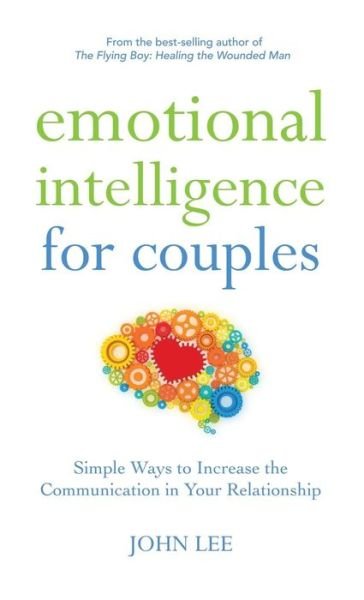 Cover for John Lee · Emotional Intelligence for Couples: Simple Ways to Increase the Communication in Your Relationship (Innbunden bok) [New edition] (2011)