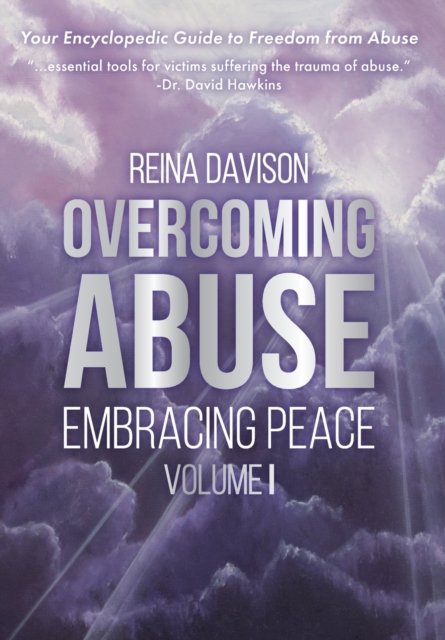 Cover for Reina Davison · Overcoming Abuse Embracing Peace Vol I (Hardcover Book) (2022)