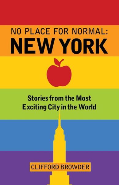 No Place for Normal: New York - Clifford Browder - Books - Mill City Press, Inc. - 9781634137249 - September 8, 2015