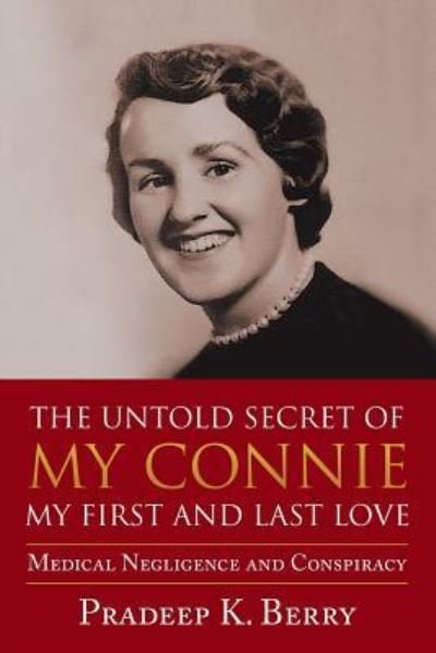 Cover for Pradeep K Berry · The Untold Secret of My Connie My First and Last Love (Paperback Book) (2019)