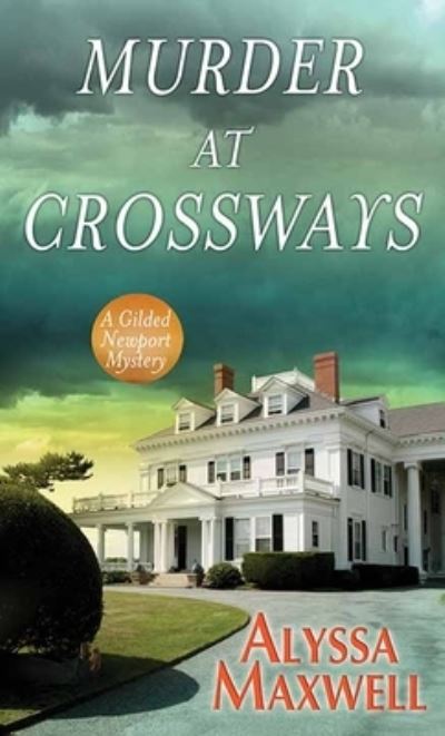 Cover for Alyssa Maxwell · Murder at Crossways (Hardcover Book) (2019)