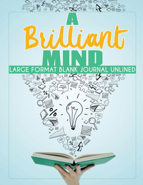 Cover for Planners &amp; Notebooks Inspira Journals · A Brilliant Mind Large Format Blank Journal Unlined (Paperback Book) (2019)