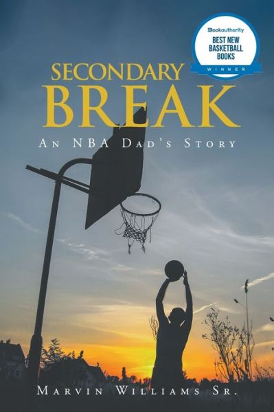 Cover for Marvin Williams · Secondary Break: An NBA Dad's Story (Paperback Book) (2021)