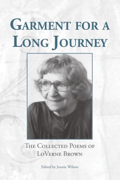 Cover for Loverne Brown · Garment for a Long Journey: The Collected Poems of LoVerne Brown (Paperback Book) (2020)