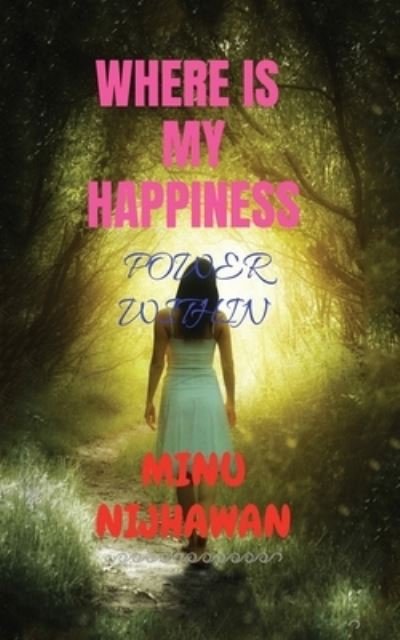 Cover for Minu Nijhawan · Where Is My Happiness (Paperback Book) (2019)
