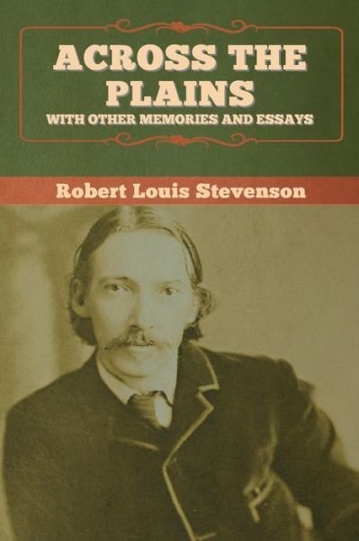 Cover for Robert Louis Stevenson · Across the Plains, with Other Memories and Essays (Paperback Bog) (2020)