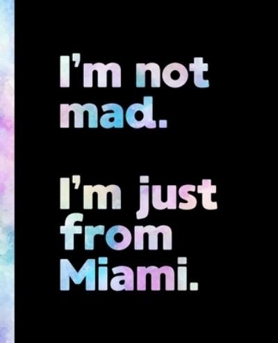 Cover for Offensive Journals · I'm not mad. I'm just from Miami. (Paperback Bog) (2020)