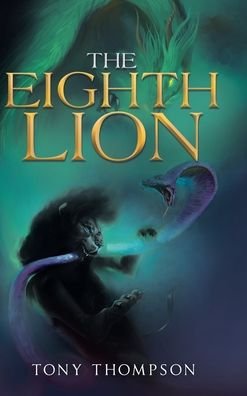 Cover for Tony Thompson · The Eighth Lion (Innbunden bok) (2020)