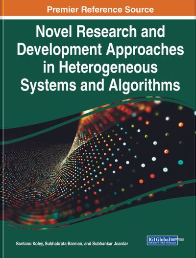 Cover for Santanu Koley · Novel Research and Development Approaches in Heterogeneous Systems and Algorithms (Book) (2023)