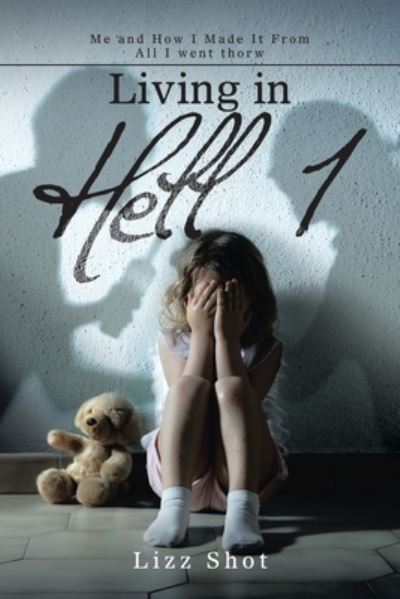 Cover for Lizz Shot · Living in Hell 1 (Book) (2022)
