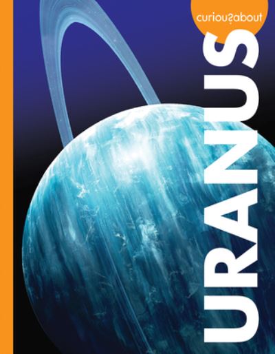 Cover for Rachel Grack · Curious about Uranus (Book) (2022)