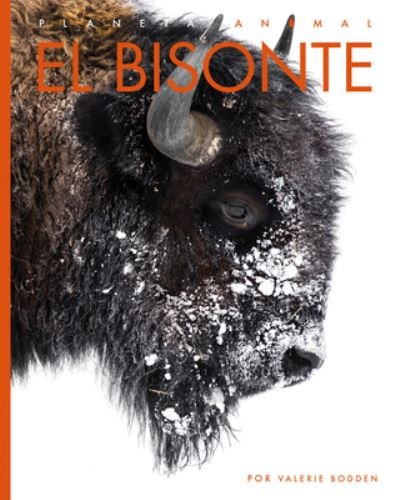 El Bisonte - Valerie Bodden - Boeken - Creative Education and Creative Paperbac - 9781682772249 - 9 augustus 2022