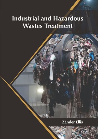 Cover for Zander Ellis · Industrial and Hazardous Wastes Treatment (Innbunden bok) (2019)