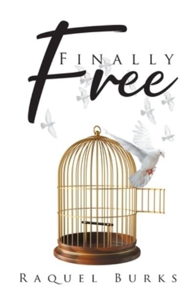Cover for Raquel Burks · Finally Free (Paperback Book) (2019)