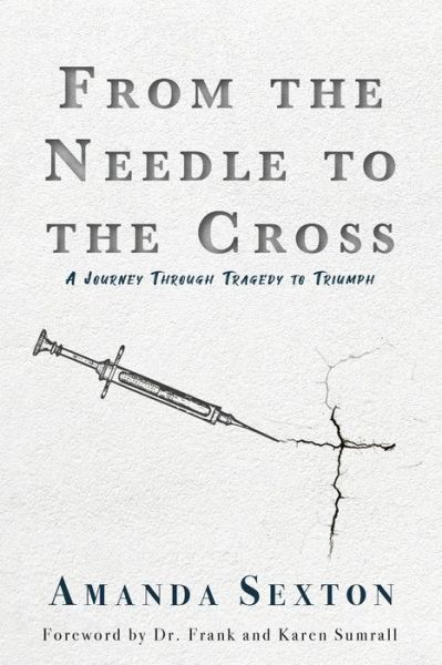 Cover for Amanda Sexton · From the Needle to the Cross (Paperback Book) (2022)