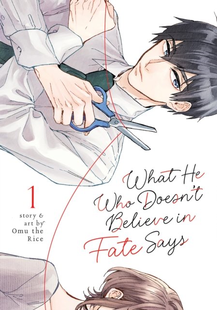 Cover for Omu the Rice · What He Who Doesn't Believe in Fate Says Vol. 1 - What He Who Doesn't Believe in Fate Says (Pocketbok) (2023)