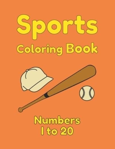 Sports Coloring Book Numbers 1 To 20 - Shannon Lee - Bøger - Independently Published - 9781693224249 - 14. september 2019