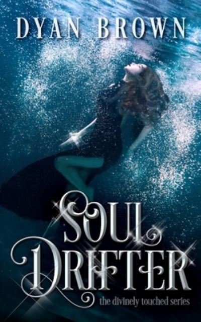 Cover for Dyan Brown · Soul Drifter (Paperback Bog) (2019)