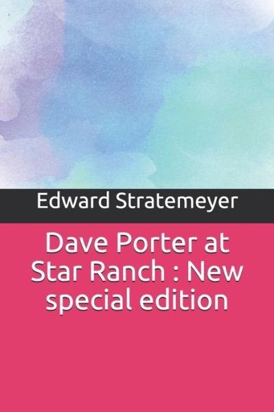 Cover for Edward Stratemeyer · Dave Porter at Star Ranch (Taschenbuch) (2019)