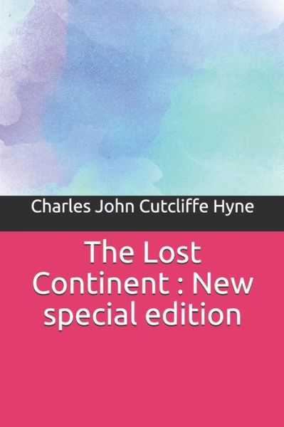 Cover for Charles John Cutcliffe Hyne · The Lost Continent (Paperback Book) (2019)