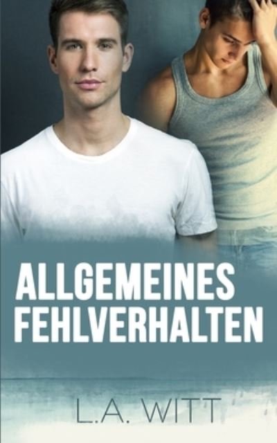 Cover for L.A. Witt · Allgemeines Fehlverhalten (Pocketbok) (2019)