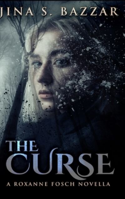 Cover for Jina S Bazzar · The Curse (Hardcover Book) (2021)