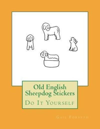 Cover for Gail Forsyth · Old English Sheepdog Stickers (Pocketbok) (2018)