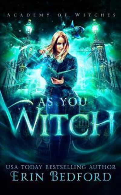 Cover for Erin Bedford · As You Witch (Pocketbok) (2018)