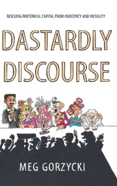 Cover for Meg Gorzycki · Dastardly Discourse (Hardcover Book) (2020)