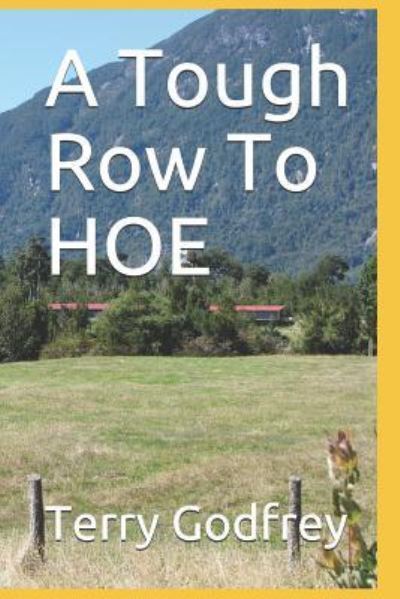 Cover for Terry Godfrey · A Tough Row To HOE (Paperback Book) (2018)